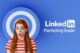 Guida al marketing di LinkedIn